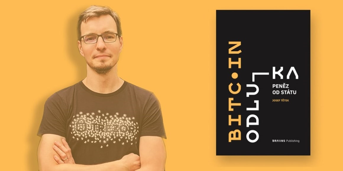 Josef Tětek – Bitcoin: Odluka peňazí od štátu (RECENZIA)