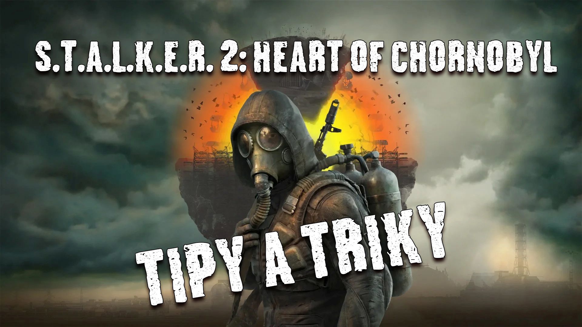STALKER 2: Heart of Chornobyl; screenshot: cover