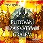 Putování za Svatým Grálem - Audiokniha MP3