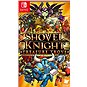 Shovel Knight – Treasure Trove – Nintendo Switch - Hra na konzolu