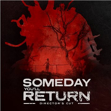 Someday You\'ll Return: Director\'s Cut – PC Digital