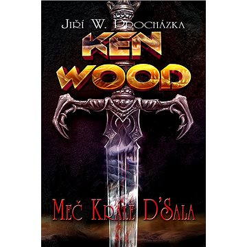 Ken Wood - Meč krále D´Sala