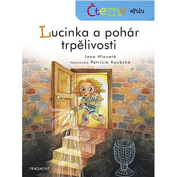 Čteme spolu - Lucinka a pohár trpělivosti