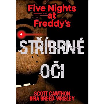 Five Nights at Freddy\'s 1.: Stříbrné oči