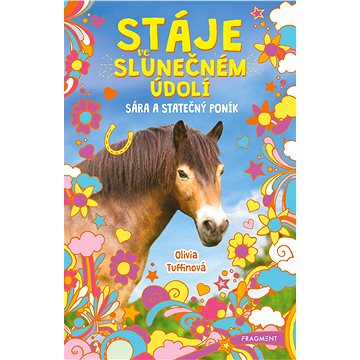 Stáje ve Slunečném údolí - Sára a statečný poník