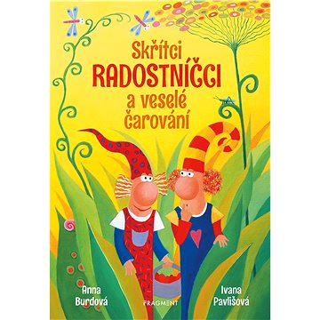 Skřítci Radostníčci a veselé čarování