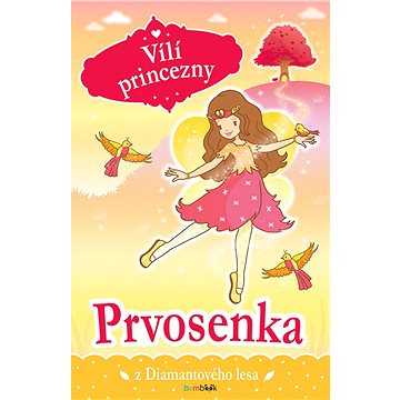 Vílí princezny - Prvosenka z Diamantového lesa