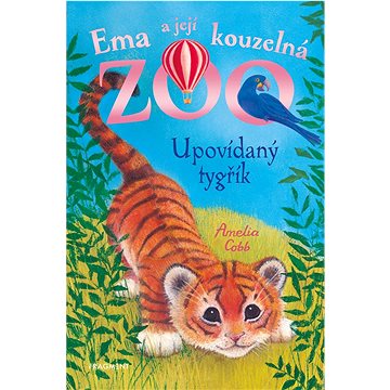 Ema a její kouzelná zoo - Upovídaný tygřík