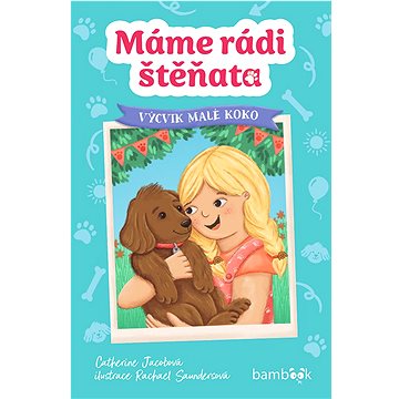 Máme rádi štěňata – Výcvik malé Koko