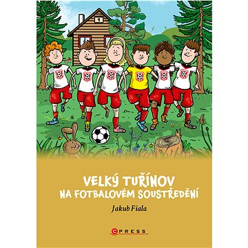 Velký Tuřínov na fotbalovém soustředění