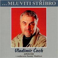 ...Mluviti stříbro - Vladimír Čech - zpověď - Audiokniha MP3
