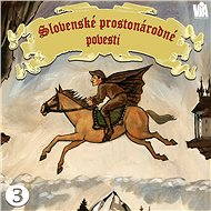 Slovenské prostonárodné povesti dľa P. E. Dobšinského (tretia séria) - Audiokniha MP3