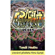 Graffiti rules - E-kniha
