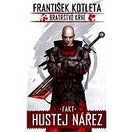 Bratrstvo krve 2 - Fakt hustej nářez - E-kniha