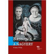 Bruncvík a nagyery - Elektronická kniha