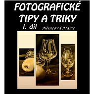 Elektronická kniha Fotografické tipy a triky - I. díl