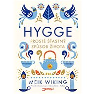 Hygge: Prostě šťastný způsob života - Elektronická kniha