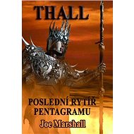 THALL: Poslední rytíř Pentagramu - Elektronická kniha