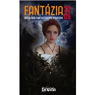 Fantázia 2009 – antológia fantastických poviedok - E-kniha