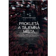 Prokletá a tajemná místa Čech a Moravy - Elektronická kniha