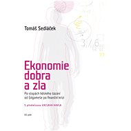 Ekonomie dobra a zla - E-kniha