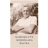 Samomluvy Miroslava Macka - Elektronická kniha