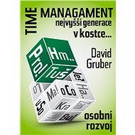 Time management nejvyšší generace v šesti krocích - E-kniha