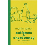 Autismus & Chardonnay - Elektronická kniha