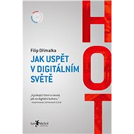 HOT - Jak uspět v digitálním světě - E-kniha
