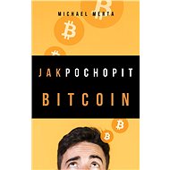Jak pochopit Bitcoin - Elektronická kniha