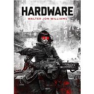 Hardware - Walter Jon Williams, 408 stran
