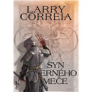 Syn černého meče - Larry Correia, 384 stran