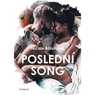 Poslední song - Nicole Böhmová, 384 stran