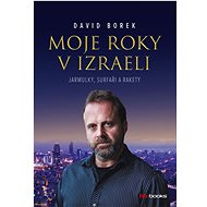 Moje roky v Izraeli - Elektronická kniha