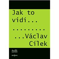 Jak to vidí Václav Cílek - E-kniha