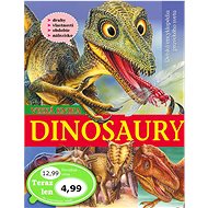 Dinosaury Veľká kniha: Detská encyklopédia pravekého sveta - Kniha