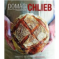 Domáci chlieb: Recepty na voňavý chrumkavý chlieb s fotografiami prípravy - Kniha
