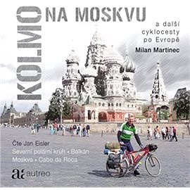 Kolmo na Moskvu - Milan Martinec