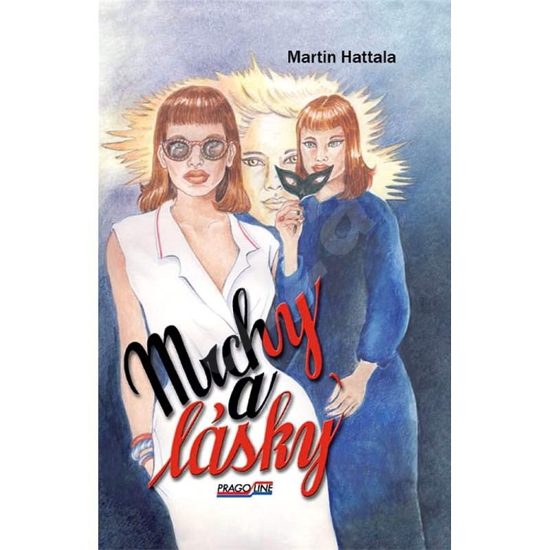 Mrchy a lásky - Martin Hattala