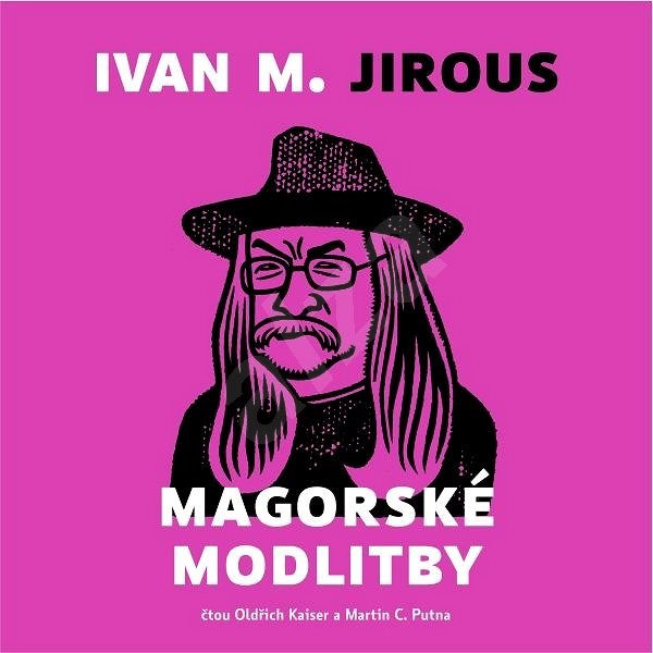Magorské modlitby - Ivan M. Jirous