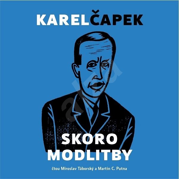 Skoro modlitby - Karel Čapek