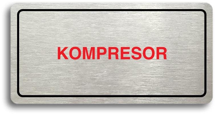 Accept Piktogram "KOMPRESOR" (160 × 80 mm) (stříbrná tabulka - barevný tisk)