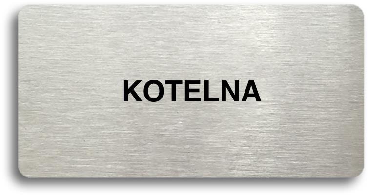 Accept Piktogram "KOTELNA" (160 × 80 mm) (stříbrná tabulka - černý tisk bez rámečku)