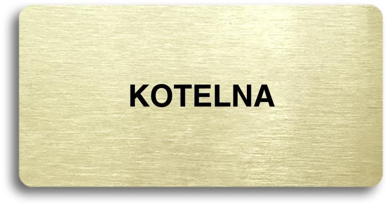 Accept Piktogram "KOTELNA" (160 × 80 mm) (zlatá tabulka - černý tisk bez rámečku)