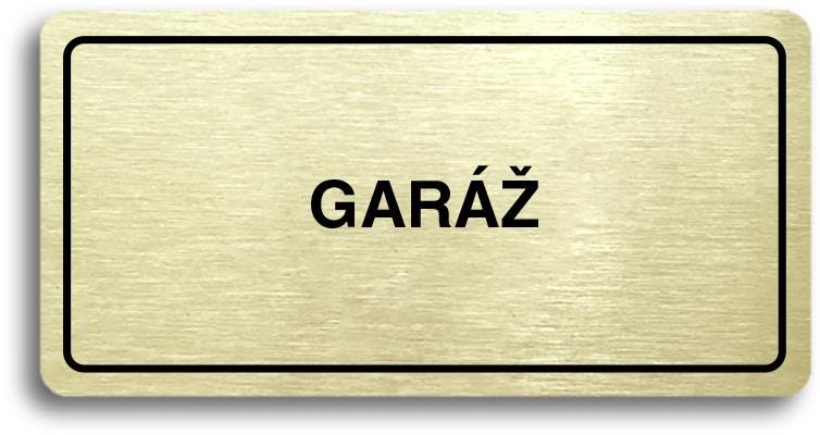 Accept Piktogram "GARÁŽ" (160 × 80 mm) (zlatá tabulka - černý tisk)