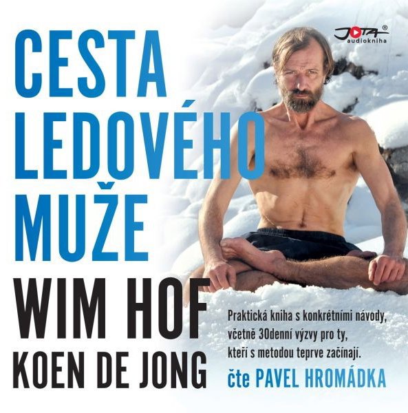 Wim Hof. Cesta Ledového muže