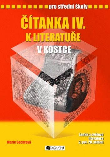 Čítanka IV. k literatuře v kostce pro SŠ