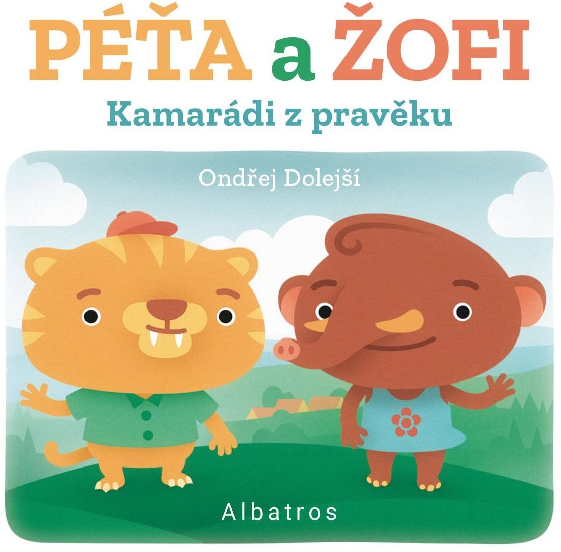 Kamarádi z pravěku: Péťa a Žofi