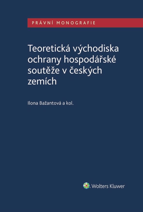Teoretická východiska ochrany hospodářské soutěže v českých zemích