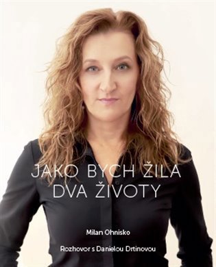 Jako bych žila dva životy